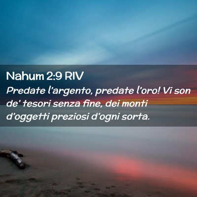 Picture 02 - Nahum 2:9 RIV - Predate l’argento, predate l’oro! Vi son - Bible Verse Picture