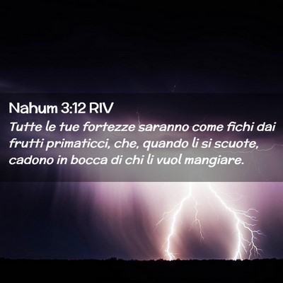 Picture 02 - Nahum 3:12 RIV - Tutte le tue fortezze saranno come fichi dai - Bible Verse Picture