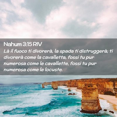 Picture 02 - Nahum 3:15 RIV - Là il fuoco ti divorerà, la spada ti - Bible Verse Picture