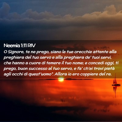 Picture 02 - Neemia 1:11 RIV - O Signore, te ne prego, siano le tue orecchie - Bible Verse Picture