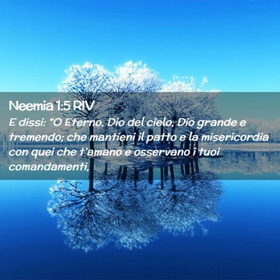 Picture 02 - Neemia 1:5 RIV - E dissi: “O Eterno, Dio del cielo, Dio grande e - Bible Verse Picture