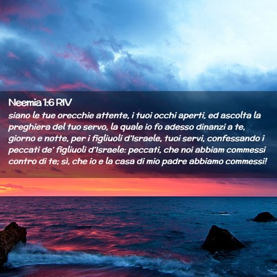 Picture 02 - Neemia 1:6 RIV - siano le tue orecchie attente, i tuoi occhi - Bible Verse Picture