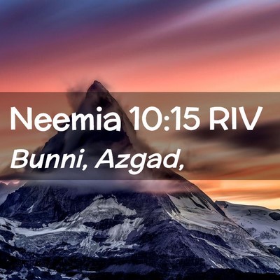 Picture 02 - Neemia 10:15 RIV - Bunni, - Bible Verse Picture