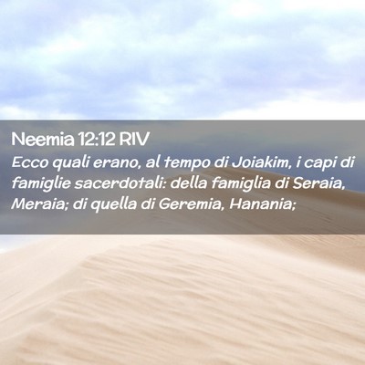 Picture 02 - Neemia 12:12 RIV - Ecco quali erano, al tempo di Joiakim, i capi di - Bible Verse Picture
