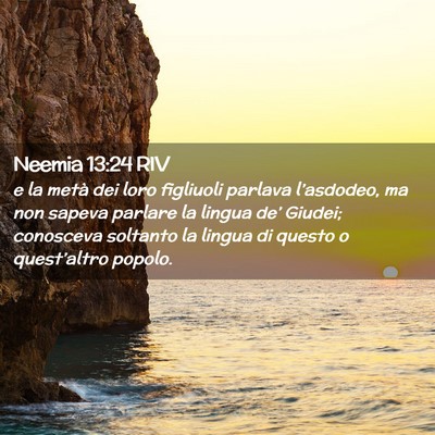 Picture 02 - Neemia 13:24 RIV - e la metà dei loro figliuoli parlava - Bible Verse Picture