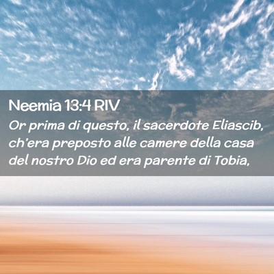 Picture 02 - Neemia 13:4 RIV - Or prima di questo, il sacerdote Eliascib, - Bible Verse Picture
