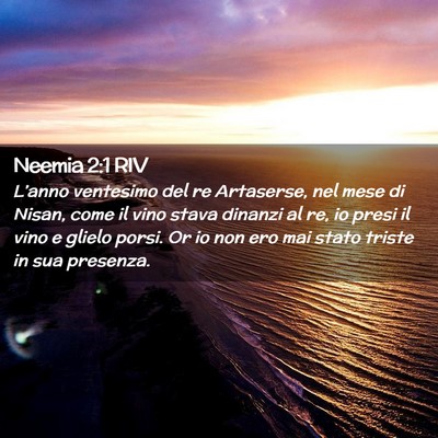 Picture 02 - Neemia 2:1 RIV - L’anno ventesimo del re Artaserse, nel mese di - Bible Verse Picture