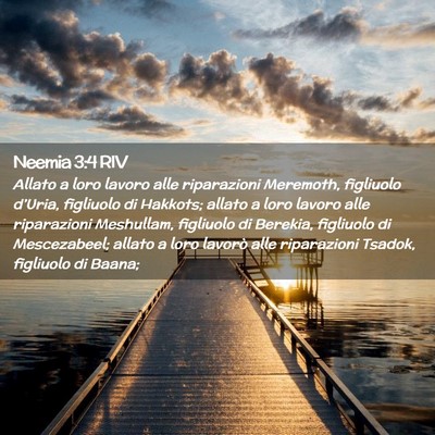 Picture 02 - Neemia 3:4 RIV - Allato a loro lavoro alle riparazioni Meremoth, - Bible Verse Picture