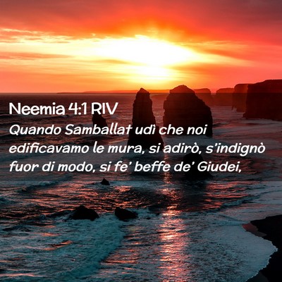 Picture 02 - Neemia 4:1 RIV - Quando Samballat udì che noi edificavamo le - Bible Verse Picture