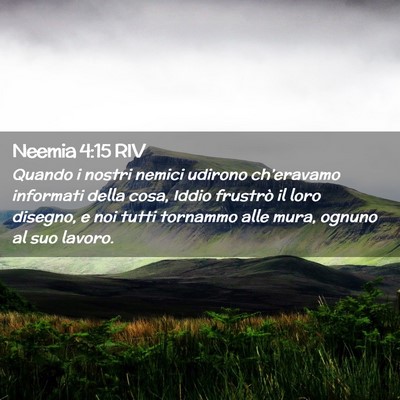 Picture 02 - Neemia 4:15 RIV - Quando i nostri nemici udirono ch’eravamo - Bible Verse Picture