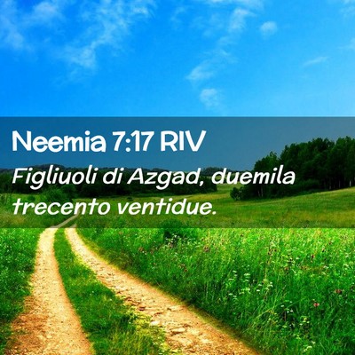 Picture 02 - Neemia 7:17 RIV - Figliuoli di Azgad, duemila trecento - Bible Verse Picture