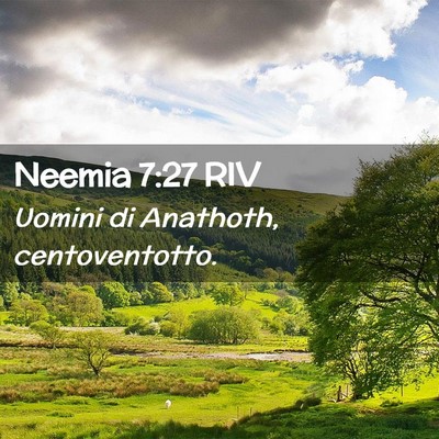 Picture 02 - Neemia 7:27 RIV - Uomini di Anathoth, - Bible Verse Picture