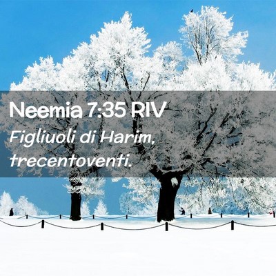 Picture 02 - Neemia 7:35 RIV - Figliuoli di Harim, - Bible Verse Picture