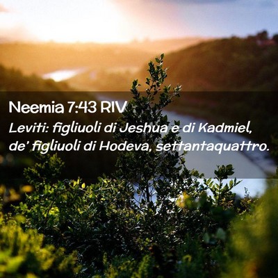 Picture 02 - Neemia 7:43 RIV - Leviti: figliuoli di Jeshua e di Kadmiel, de’ - Bible Verse Picture