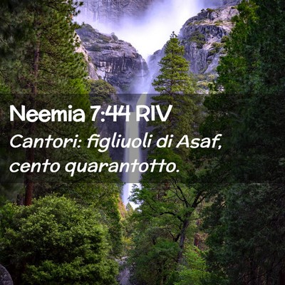 Picture 02 - Neemia 7:44 RIV - Cantori: figliuoli di Asaf, cento - Bible Verse Picture