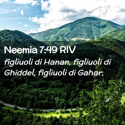 Picture 02 - Neemia 7:49 RIV - figliuoli di Hanan, figliuoli di Ghiddel, - Bible Verse Picture