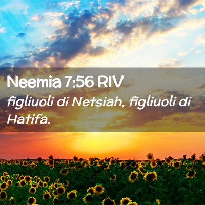 Picture 02 - Neemia 7:56 RIV - figliuoli di Netsiah, figliuoli di - Bible Verse Picture