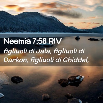 Picture 02 - Neemia 7:58 RIV - figliuoli di Jala, figliuoli di Darkon, figliuoli - Bible Verse Picture