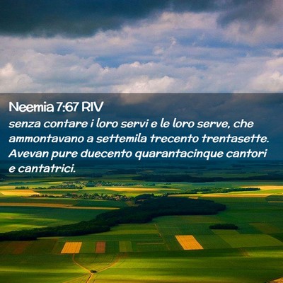 Picture 02 - Neemia 7:67 RIV - senza contare i loro servi e le loro serve, che - Bible Verse Picture