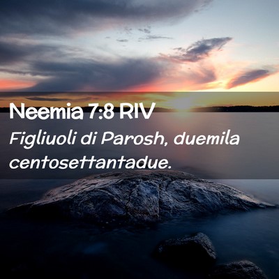 Picture 02 - Neemia 7:8 RIV - Figliuoli di Parosh, duemila - Bible Verse Picture