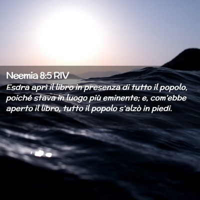 Picture 02 - Neemia 8:5 RIV - Esdra aprì il libro in presenza di tutto il - Bible Verse Picture
