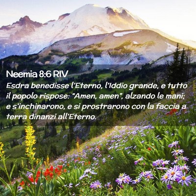 Picture 02 - Neemia 8:6 RIV - Esdra benedisse l’Eterno, l’Iddio grande, e - Bible Verse Picture