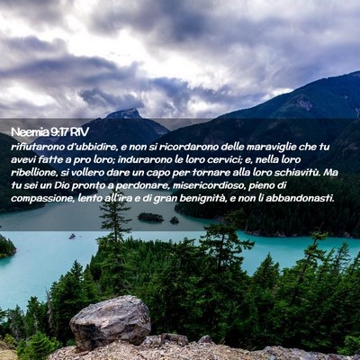 Picture 02 - Neemia 9:17 RIV - rifiutarono d’ubbidire, e non si ricordarono - Bible Verse Picture