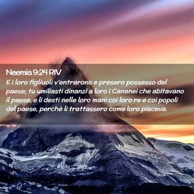 Picture 02 - Neemia 9:24 RIV - E i loro figliuoli v’entrarono e presero - Bible Verse Picture