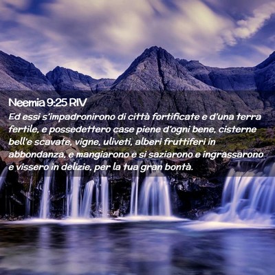 Picture 02 - Neemia 9:25 RIV - Ed essi s’impadronirono di città fortificate e - Bible Verse Picture