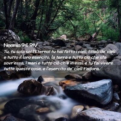 Picture 02 - Neemia 9:6 RIV - Tu, tu solo sei l’Eterno! tu hai fatto i cieli, - Bible Verse Picture