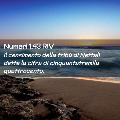 Picture 02 - Numeri 1:43 RIV - il censimento della tribù di Neftali dette la - Bible Verse Picture