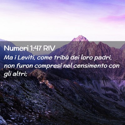 Picture 02 - Numeri 1:47 RIV - Ma i Leviti, come tribù dei loro padri, non - Bible Verse Picture
