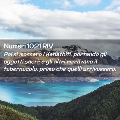 Picture 02 - Numeri 10:21 RIV - Poi si mossero i Kehathiti, portando gli oggetti - Bible Verse Picture