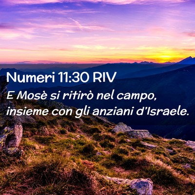 Picture 02 - Numeri 11:30 RIV - E Mosè si ritirò nel campo, insieme con gli - Bible Verse Picture