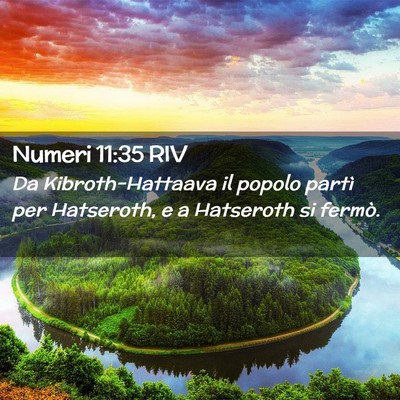 Picture 02 - Numeri 11:35 RIV - Da Kibroth-Hattaava il popolo partì per - Bible Verse Picture