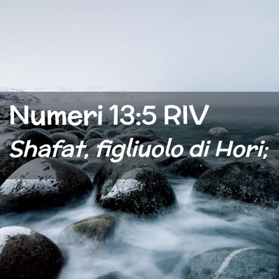 Picture 02 - Numeri 13:5 RIV - Shafat, figliuolo di - Bible Verse Picture