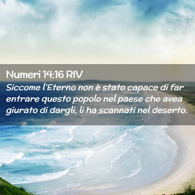 Picture 02 - Numeri 14:16 RIV - Siccome l’Eterno non è stato capace di far - Bible Verse Picture