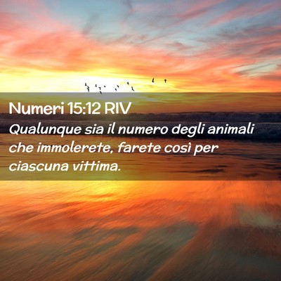 Picture 02 - Numeri 15:12 RIV - Qualunque sia il numero degli animali che - Bible Verse Picture