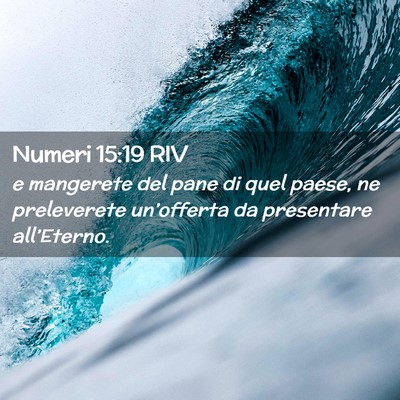 Picture 02 - Numeri 15:19 RIV - e mangerete del pane di quel paese, ne - Bible Verse Picture