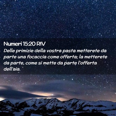 Picture 02 - Numeri 15:20 RIV - Delle primizie della vostra pasta metterete da - Bible Verse Picture