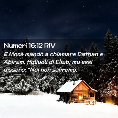Picture 02 - Numeri 16:12 RIV - E Mosè mandò a chiamare Dathan e Abiram, - Bible Verse Picture