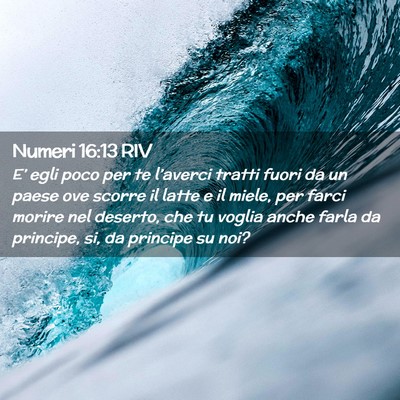 Picture 02 - Numeri 16:13 RIV - E’ egli poco per te l’averci tratti fuori da - Bible Verse Picture