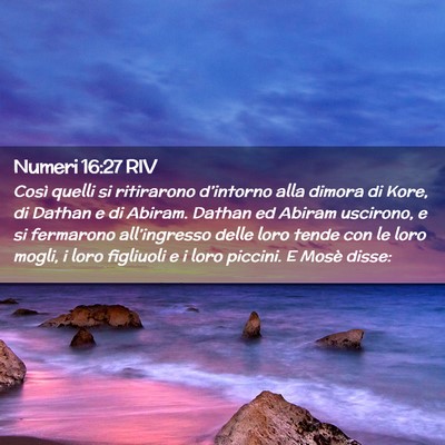 Picture 02 - Numeri 16:27 RIV - Così quelli si ritirarono d’intorno alla - Bible Verse Picture