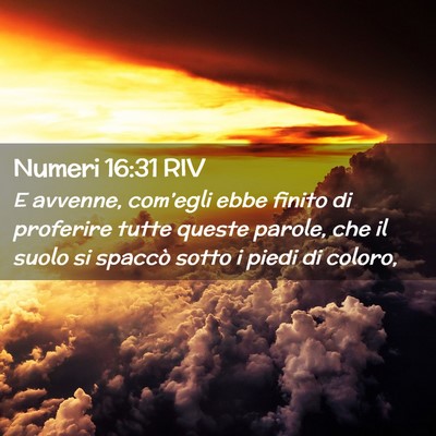 Picture 02 - Numeri 16:31 RIV - E avvenne, com’egli ebbe finito di proferire - Bible Verse Picture