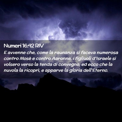 Picture 02 - Numeri 16:42 RIV - E avvenne che, come la raunanza si faceva - Bible Verse Picture