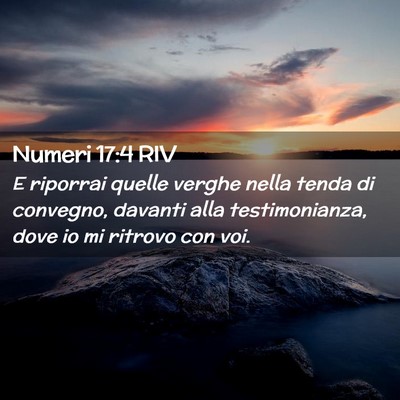 Picture 02 - Numeri 17:4 RIV - E riporrai quelle verghe nella tenda di convegno, - Bible Verse Picture