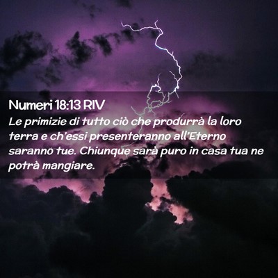 Picture 02 - Numeri 18:13 RIV - Le primizie di tutto ciò che produrrà la loro - Bible Verse Picture