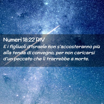Picture 02 - Numeri 18:22 RIV - E i figliuoli d’Israele non s’accosteranno - Bible Verse Picture