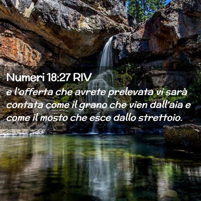Picture 02 - Numeri 18:27 RIV - e l’offerta che avrete prelevata vi sarà - Bible Verse Picture