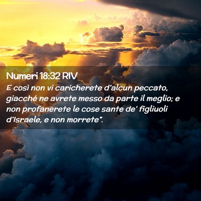 Picture 02 - Numeri 18:32 RIV - E così non vi caricherete d’alcun peccato, - Bible Verse Picture
